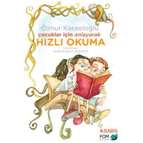 Çocuklar İçin Anlayarak Hızlı Okuma - Öznur Karaeloğlu