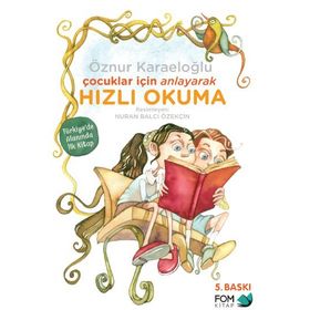Çocuklar İçin Anlayarak Hızlı Okuma - Öznur Karaeloğlu