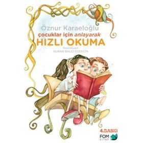 Çocuklar İçin Anlayarak Hızlı Okuma - Öznur Karaeloğlu