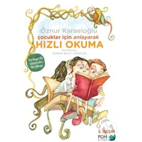 Çocuklar İçin Anlayarak Hızlı Okuma - Öznur Karaeloğlu