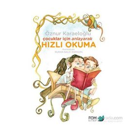 Çocuklar İçin Anlayarak Hızlı Okuma - Öznur Karaeloğlu
