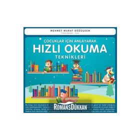 ÇOCUKLAR İÇİN ANLAYARAK HIZLI OKUMA TEKNIKLERI - MEHMET MURAT DÖĞÜŞGEN (ISBN:9786055448103)