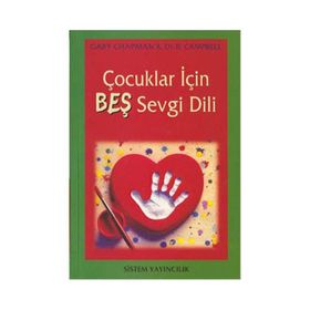 Çocuklar İçin Beş Sevgi Dili - Gary Chapman, R. Campbell