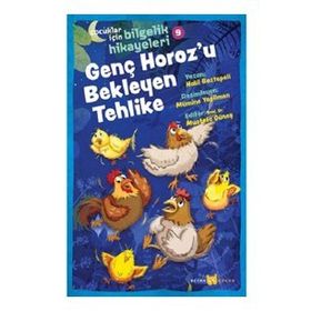 Çocuklar İçin Bilgelik Hikayeleri - Genç Horoz'u Bekleyen Tehlike - Beyan Yayınları