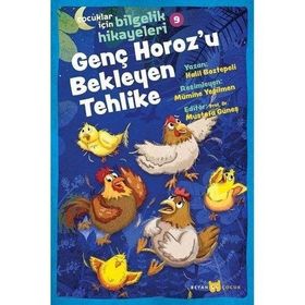 Çocuklar İçin Bilgelik Hikayeleri - Genç Horoz'u Bekleyen Tehlike - Beyan Yayınları
