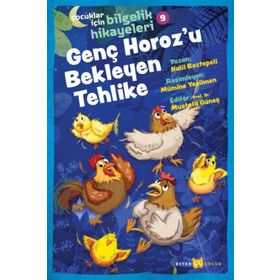 Çocuklar İçin Bilgelik Hikayeleri - Genç Horoz'u Bekleyen Tehlike - Beyan Yayınları