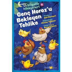 Çocuklar İçin Bilgelik Hikayeleri - Genç Horoz'u Bekleyen Tehlike - Beyan Yayınları