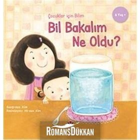 Çocuklar Için Bilim - Bil Bakalım Ne Oldu? - Kolektif