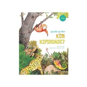 Çocuklar İçin Bilim - Kim Kıpırdadı? - Hee-joo Lee
