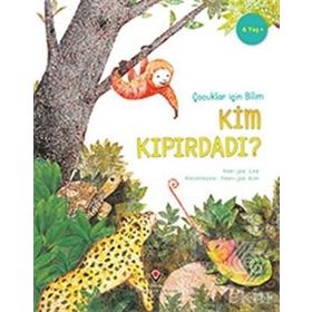 Çocuklar İçin Bilim - Kim Kıpırdadı? - Hee-joo Lee