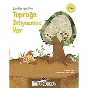 Çocuklar İçin Bilim Toprağa İhtiyacımız Var Ji-hyun Lee Tübitak Yayınları