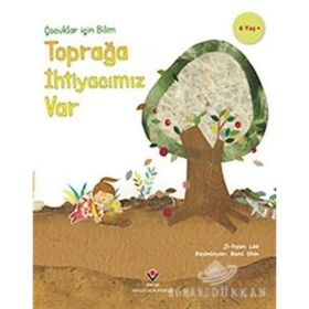 Çocuklar İçin Bilim Toprağa İhtiyacımız Var Ji-hyun Lee Tübitak Yayınları