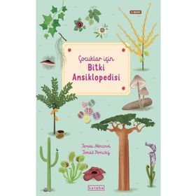 Çocuklar İçin Bitki Ansiklopedisi - Ketebe Yayınları
