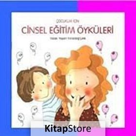 ÇOCUKLAR IÇIN CINSEL EĞITIM ÖYKÜLERI - YAŞAM YANARDAĞ ÇELIK