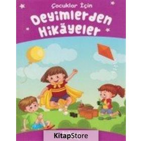 Çocuklar İçin Deyimlerden Hikayeler - Kolektif