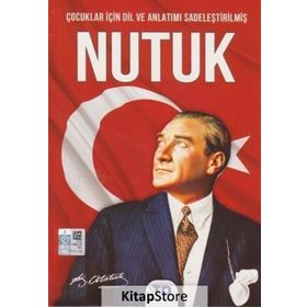 Çocuklar İçin Dil Ve Anlatımı Sadeleştirilmiş - Nutuk - Mustafa Kemal Atatürk