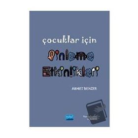 Çocuklar İçin Dinleme Etkinlikleri - Ahmet Benzer