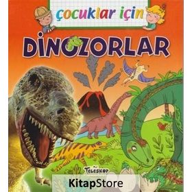 Çocuklar İçin - Dinozorlar - Emmanuelle Lepetit