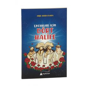 Çocuklar İçin Dört Halife - Ayşe Serra Kara
