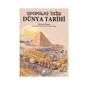 ÇOCUKLAR İÇİN DÜNYA TARIHI - İLK İNSAN VE UYGARLIKLARIN BAŞLANGICI - HENDRIK WILLEM;VAN LOON