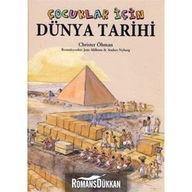 ÇOCUKLAR İÇİN DÜNYA TARIHI - İLK İNSAN VE UYGARLIKLARIN BAŞLANGICI - HENDRIK WILLEM;VAN LOON