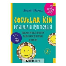 Çocuklar İçin Duygularla İletişim Becerileri - Bonnie Thomas