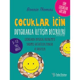 Çocuklar İçin Duygularla İletişim Becerileri - Bonnie Thomas