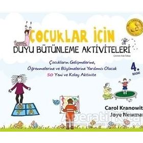 Çocuklar İçin Duyu Bütünleme Aktiviteleri - Carol Kranowitz