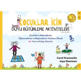 Çocuklar İçin Duyu Bütünleme Aktiviteleri - Carol Kranowitz