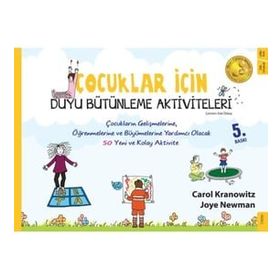 Çocuklar İçin Duyu Bütünleme Aktiviteleri - Carol Kranowitz