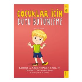 Çocuklar Için Duyu Bütünleme - Kathleen A. Chara Paul A. Chara