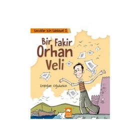 Çocuklar İçin Edebiyat 2 - Bir Fakir Orhan Veli - Erdoğan Oğultekin