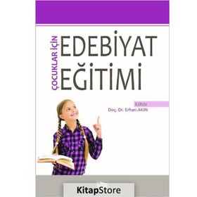 Çocuklar İçin Edebiyat Eğitimi - Kolektif