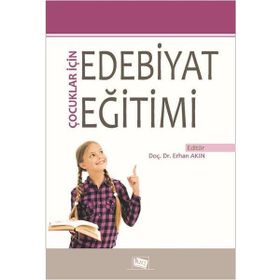 Çocuklar İçin Edebiyat Eğitimi - Kolektif