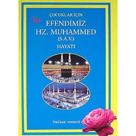 ÇOCUKLAR İÇİN EFENDIMIZ HZ. MUHAMMED (S.A.V)'IN HAYATI (3-7 YAŞ) - ENGIN ARSLAN
