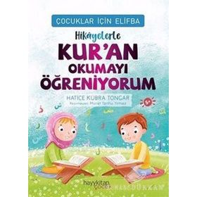 Çocuklar İçin Elifba: Hikayelerle Kuran Okumayı Öğreniyorum - Hatice Kübra Tongar