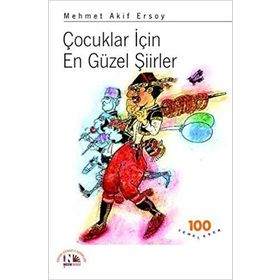 ÇOCUKLAR İÇİN EN GÜZEL ŞİİRLER - MEHMET AKIF ERSOY