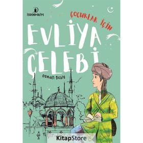 Çocuklar İçin Evliya Çelebi - Osman Bekiş