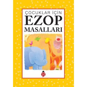 ÇOCUKLAR İÇİN EZOP MASALLARI - İBRAHİM HALIL TEMEL