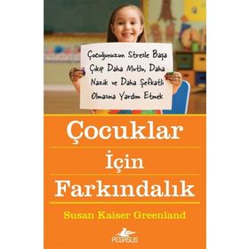 Çocuklar İçin Farkındalık - Susan Kaiser Greenland