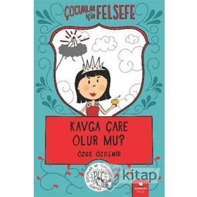 Çocuklar İçin Felsefe - Kavga Çare Olur Mu?