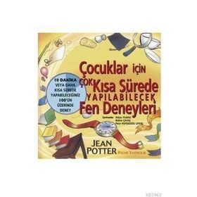 ÇOCUKLAR İÇİN FEN DENEYLERI - JEAN POTTER