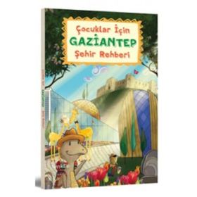 Çocuklar İçin Gaziantep Şehir Rehberi - Elif Ayla