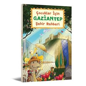 Çocuklar İçin Gaziantep Şehir Rehberi - Elif Ayla