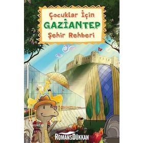 Çocuklar İçin Gaziantep Şehir Rehberi - Elif Ayla