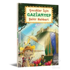 Çocuklar İçin Gaziantep Şehir Rehberi - Elif Ayla