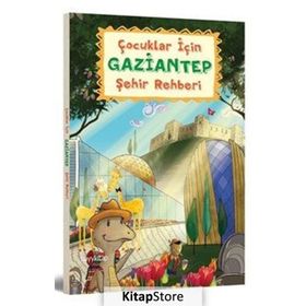 Çocuklar İçin Gaziantep Şehir Rehberi - Elif Ayla