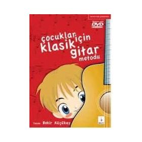 Çocuklar İçin Gitar Metodu - Bülent İşbilen Güray Demir