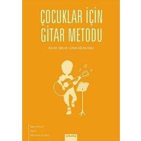 Çocuklar İçin Gitar Metodu - Musa Çetiner