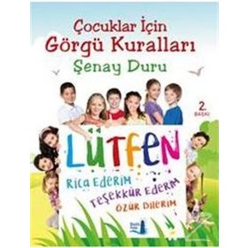 Çocuklar İçin Görgü Kuralları - Şenay Duru